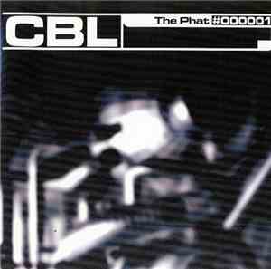 CBL - The Phat #000001 / The Phat #000002