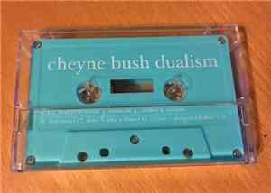 Cheyne Bush - Dualism