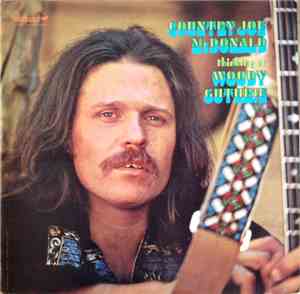 Country Joe McDonald - Thinking Of Woody Guthrie