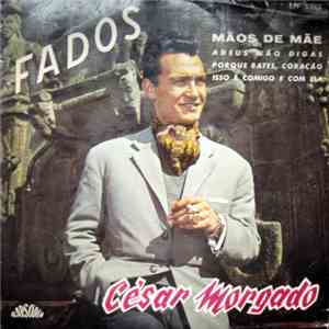 César Morgado - Mãos De Mãe