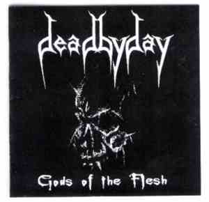 DeadByDay - Gods Of The Flesh