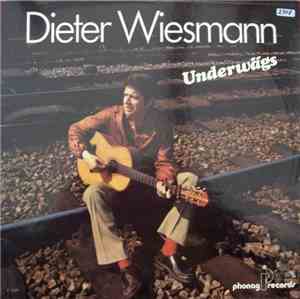 Dieter Wiesmann - Underwägs