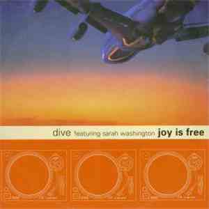 Dive  Featuring Sarah Washington - Joy Is Free