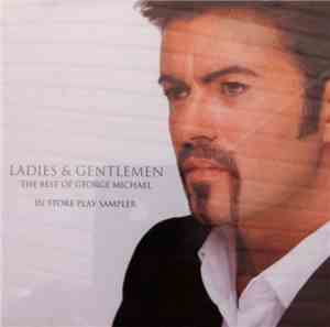 George Michael - Ladies & Gentlemen The Best Of George Michael - In Store P ...