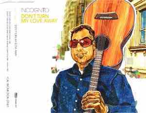 Incognito - Don't Turn My Love Away