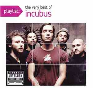 Incubus  - Playlist: The Very Best Of Incubus