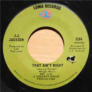 J.J. Jackson - That Ain't Right / Courage Ain't Strength