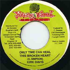 Kirk Davis - Only Time Can Heal This Broken Heart