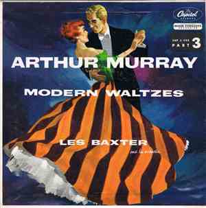 Les Baxter And His Orchestra - Arthur Murray - Modern Waltzes (Part 3)
