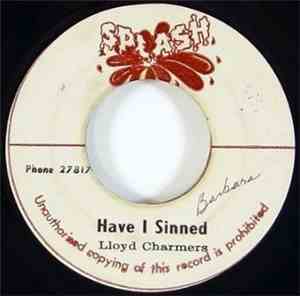 Lloyd Charmers - Have I Sinned