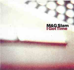 M&G Slam - I Got Time