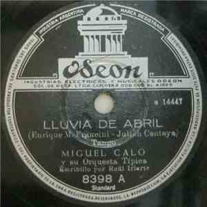 Miguel Caló Y Su Orquesta Típica - Lluvia De Abril / Bien Criolla Y Bien Po ...