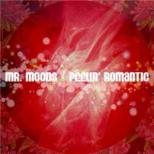 Mr. Moods - Feelin' Romantic