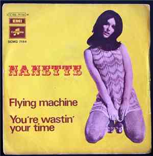 Nanette - Flying Machine / You're Wastin' Your Time