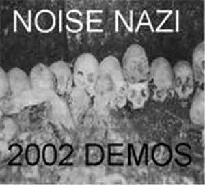 Noise Nazi - 2002 Demos