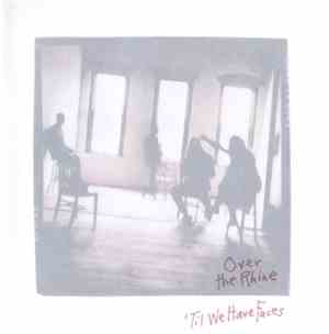 Over The Rhine - 'Til We Have Faces