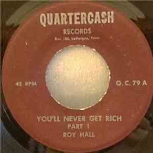 Roy Hall  - You'll Never Get Rich