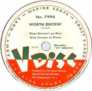 Slam Stewart, Dick Farney / Peanuts Hucko And His V-Disc Men - Worth Duckin ...