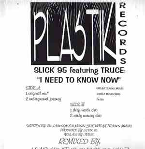 Slick 95 Featuring Truce  - I Need To Know Now