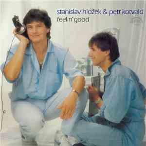Stanislav Hložek & Petr Kotvald - Feelin' Good