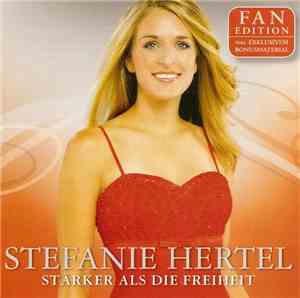 Stefanie Hertel - Stärker Als Die Freiheit