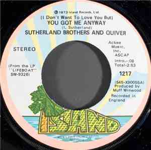 Sutherland Brothers And Quiver - (I Don't Wanna Love You But) You Got Me An ...