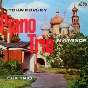 Tchaikovsky - Suk Trio - Piano Trio (In A Minor)