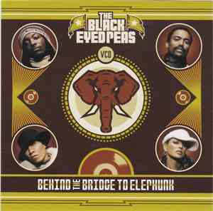 The Black Eyed Peas - Behind The Bridge To Elephunk