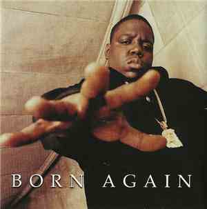 The Notorious B.I.G. - Born Again