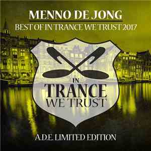 Various - Best Of In Trance We Trust 2017 A.D.E. Limited Edition