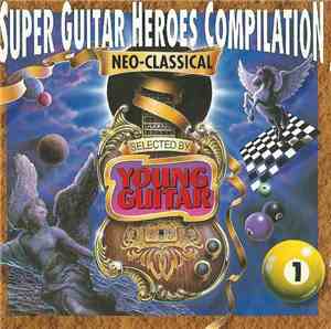 Various - Super Guitar Heroes Compilation Vol.1 ~Neo-Classical~