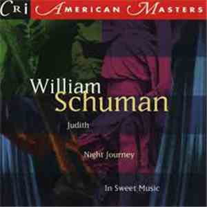 William Schuman - Judith ⦁ Night Journey ⦁ In Sweet Music
