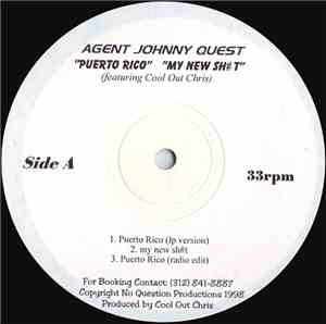 Agent Johnny Quest Featuring Cool Out Chris - Puerto Rico / My New Sht
