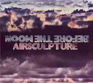 AirSculpture - Before The Moon