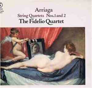 Arriaga - The Fidelio Quartet - String Quartets Nos.1 And 2