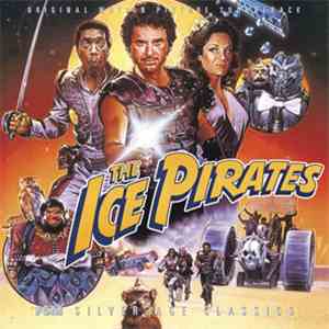 Bruce Broughton - The Ice Pirates (Original Motion Picture Soundtrack)