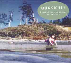 Bugskull - Distracted Snowflake Volume One