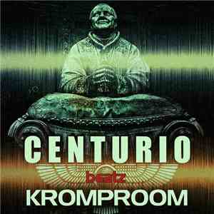Centurio Beatz Kromproom - Centurio Beatz Kromproom