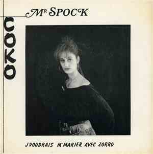 Coko  - Mr Spock / J'Voudrais M'Marrier Avec Zorro