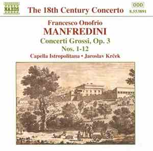 Francesco Onofrio Manfredini, Capella Istropolitana • Jaroslav Krček - Conc ...