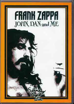 Frank Zappa - John, Dan And Me