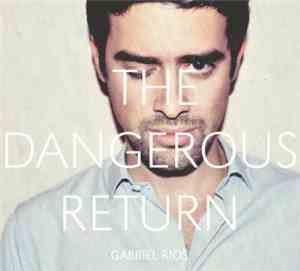 Gabriel Rios - The Dangerous Return