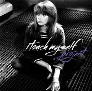 I Touch Myself Project - I Touch Myself