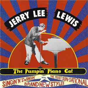 Jerry Lee Lewis - The Pumpin' Piano Cat