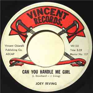 Joey Irving - Can You Handle Me Girl / What Happened To The Love We Knew