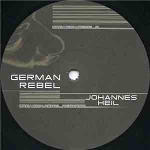 Johannes Heil - German Rebel