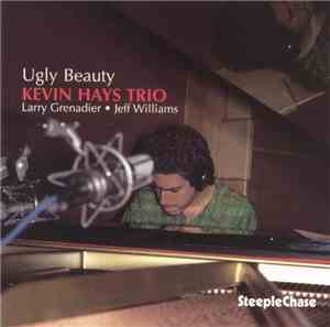 Kevin Hays Trio - Ugly Beauty