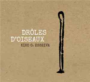 Kiko C. Esseiva - Drôles D'Oiseaux