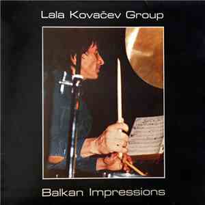 Lala Kovačev Group - Balkan Impressions