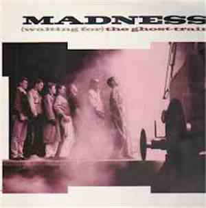 Madness - (Waiting For) The Ghost-Train